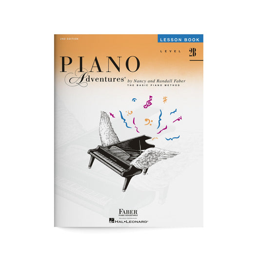 Piano Adventures: Lesson Book - Level 2B, 2nd Edition | Beginner Piano Method for Kids and Adults | Sheet Music Songbook to Learn Major Scales and Chords in C G F | Faber Piano Method Book