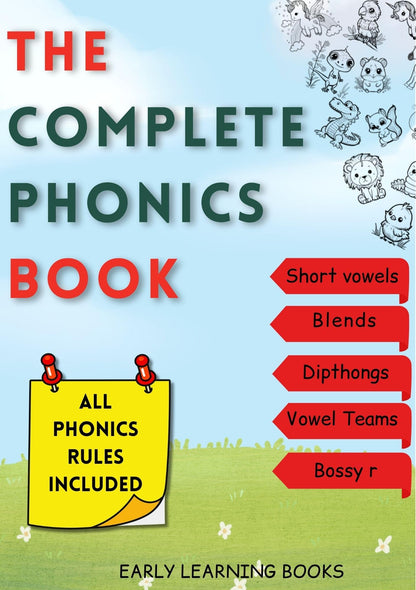 The Complete Phonics Learning Book for Kids (Ages 4–8) | Short & Long Vowels, Blends, Digraphs, Silent Letters & Tricky Words | Learn to Read with Easy Sentences & Structured Phonics Practice