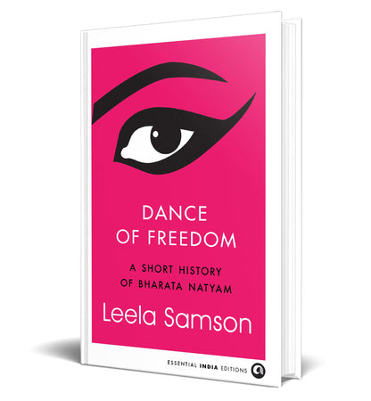 Dance of Freedom: A Short History of Bharata Natyam