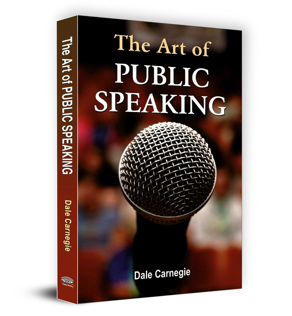 The Art of Public Speaking: Mastering Public Speaking with Dale Carnegie's Techniques | Personal Growth Leadership Skills Self-help Improving Speaking Skills