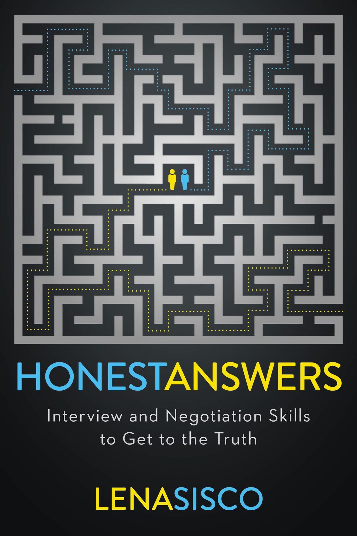 Honest Answers : Interview and Negotiation Skills to Get to the Truth book cover