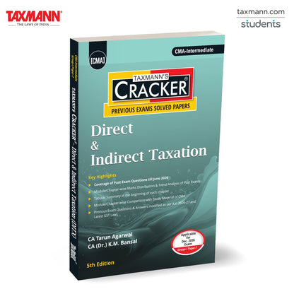 Taxmann's CRACKER for Direct & Indirect Taxation (Paper 7 | DITX | DT & IDT) – A Decade of ICMAI Past-Exam Questions Solved & Updated for CMA Intermediate | Dec. 2026/June 2027 Exams