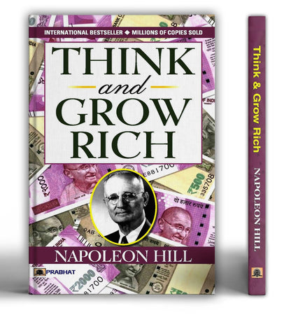 Think and Grow Rich – Napoleon Hill—The Classic Guide to Wealth, Success & Financial Freedom