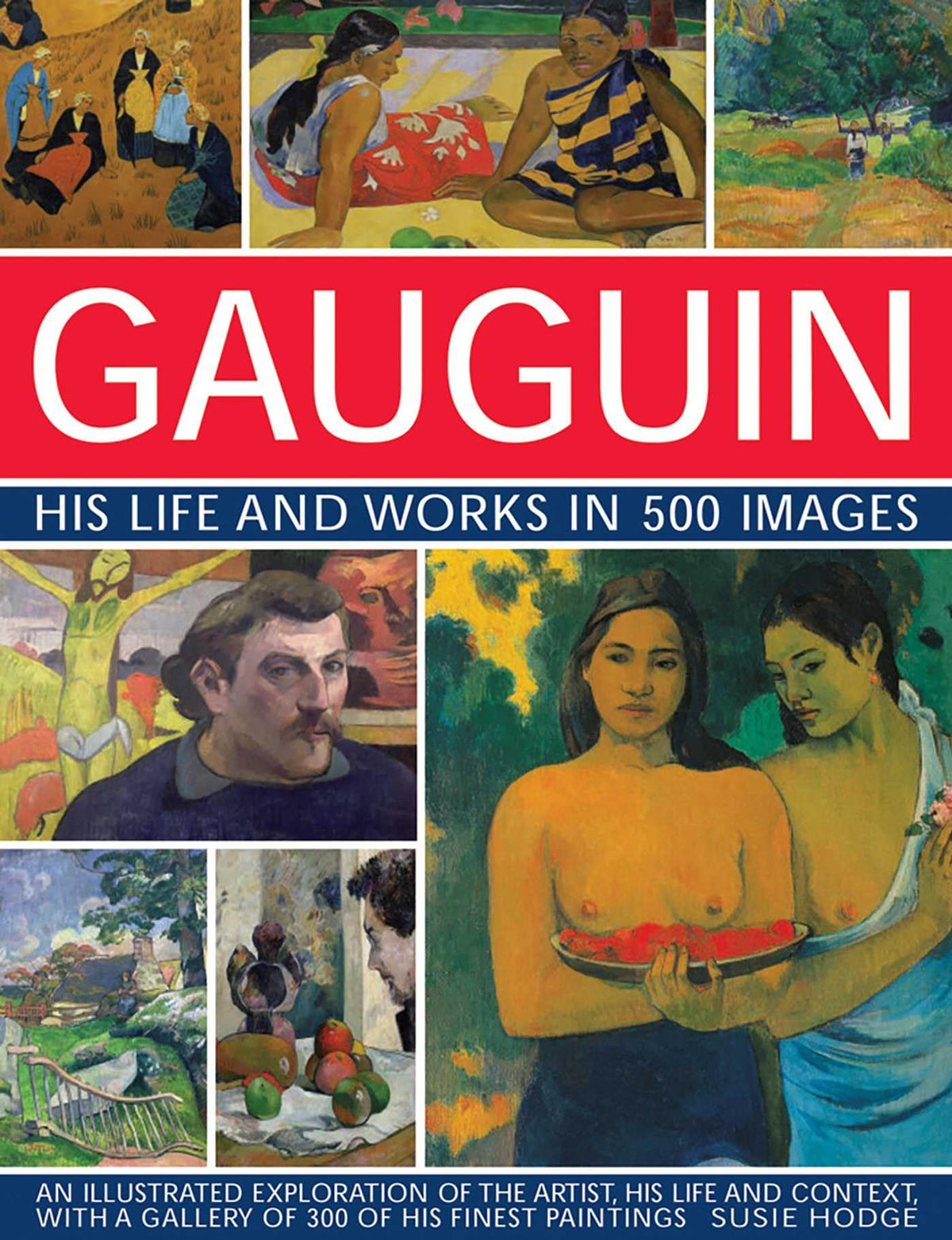 Gauguin His Life and Works in 500 Images: Making Sense of Contemporary Food Politics