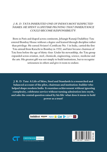 The Biography of J. R. D. Tata: A Life of Skies, Steel and Standards