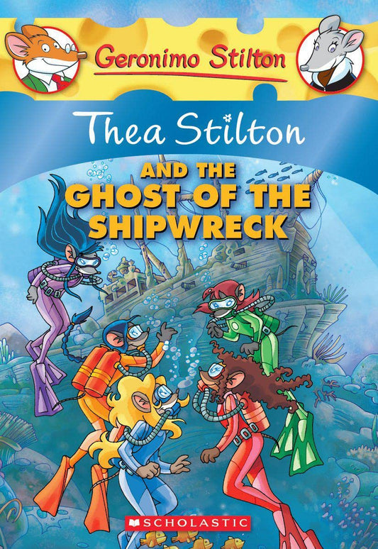 Thea Stilton and the Ghost of the Shipwreck: 3: 03 (Geronimo Stilton) by Thea Stilton book cover