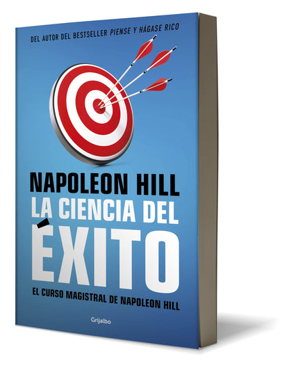 La ciencia del éxito/ Napoleon Hill's Master Course. The Original Science of Suc cess