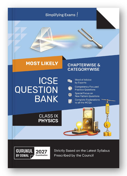 Gurukul by Oswal ICSE Class 9 Physics Most Likely Question Bank for 2027 Exam | Chapterwise & Categorywise Questions, Competency-Based Practice, New Pattern Questions, MCQ Explanations