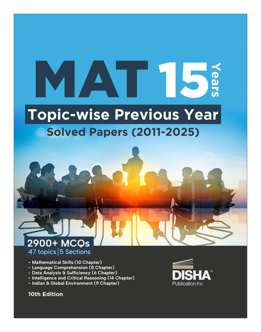 MAT 15 Years Topic-wise Previous Year Solved Papers (2011 - 2025) 10th Edition | Management Aptitude Test | 2900+ PYQs