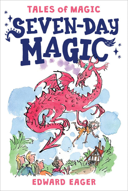 Seven-Day Magic by Edward Eager