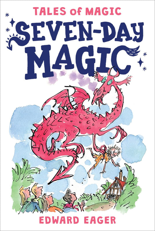 Seven-Day Magic by Edward Eager
