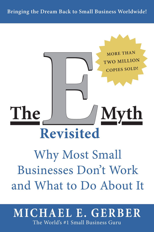 The E-Myth Revisited: A Guide to Starting a Business in a Productive and Successful Way