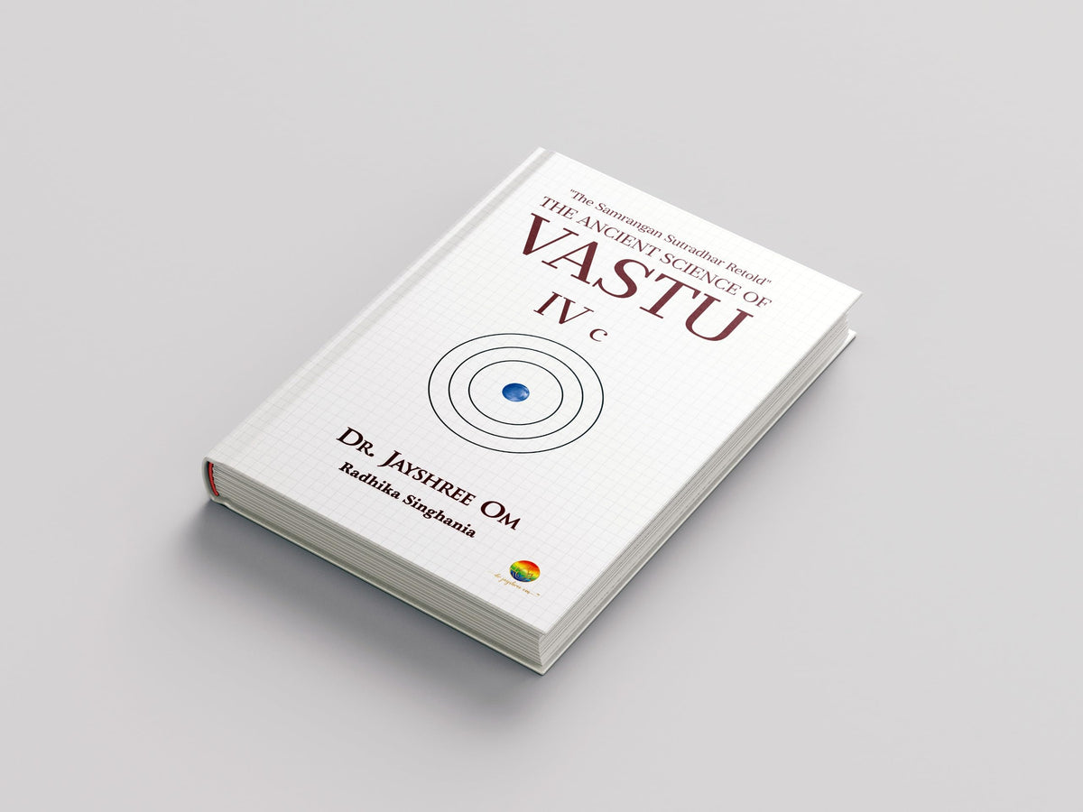 Jayshree Om The Ancient Science Of Vastu - IV C "The Samarangan Sutradhar Retold"| By Dr. Jayshree Om Siddharth Borad | Vastu Book | Ancient Science Book