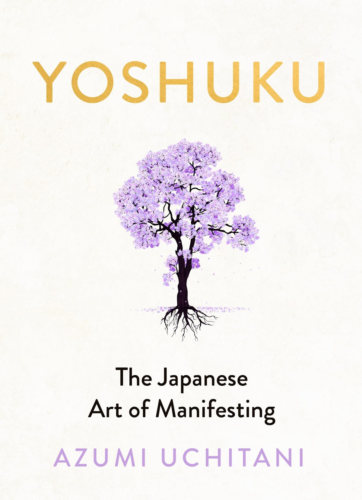 Yoshuku: The Japanese Art of Manifesting | For Fans of IKIGAI, A Gentle Japanese Guide to Manifestation, Mindfulness, and Life Purpose