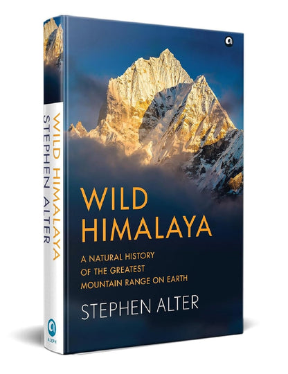 Wild Himalaya: A Natural History of theGreatest Mountain Range on Earth