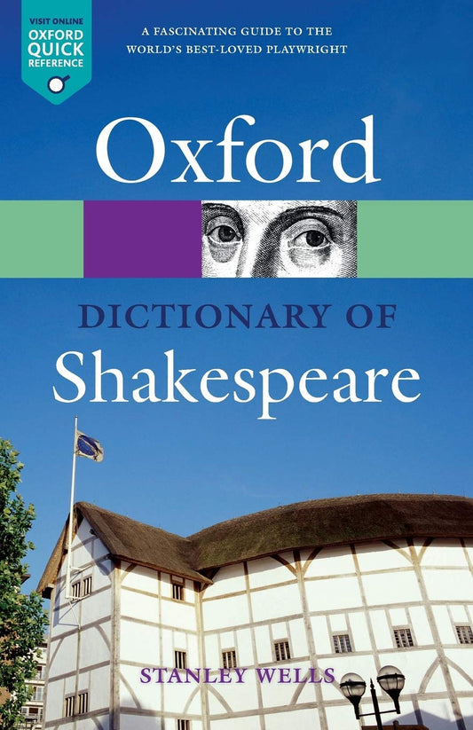 A Dictionary of Shakespeare (Oxford Quick Reference) by Stanley Wells (Author) book cover