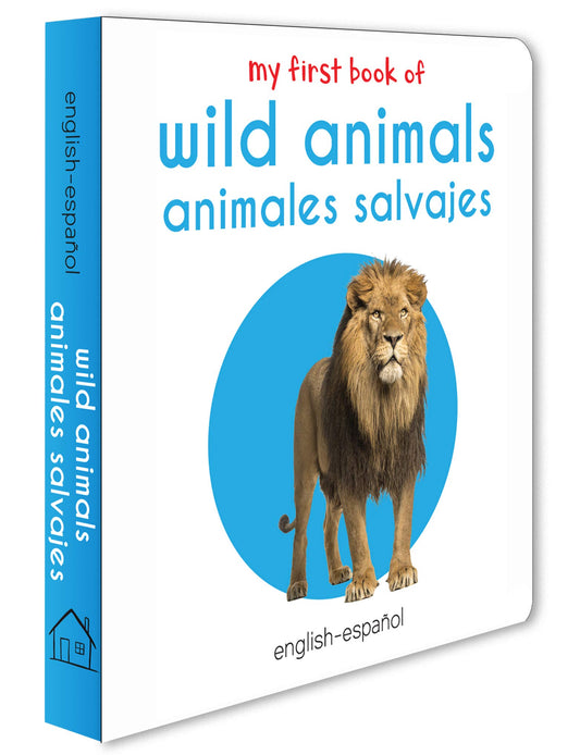 My First Book of Wild Animals - Animales Salvajes : My First English Spanish Board Book (English - Español)