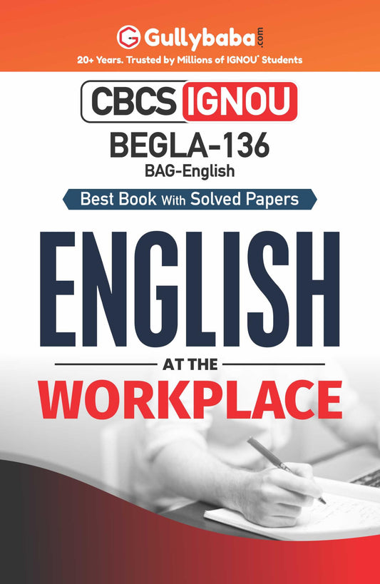 Gullybaba Ignou new (CBCS) BEGLA 136 English At The Work Place, First Year ignou help books with solved sample papers and Important Exam Study Notes based on Latest Syllabus [Paperback] Gullybaba.com panel and Gullybaba.com Panel