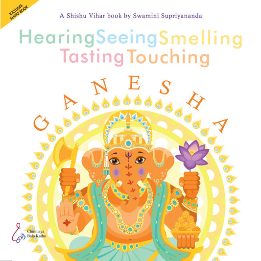 Ganesha: Hearing Seeing Smelling Tasting Touching book cover