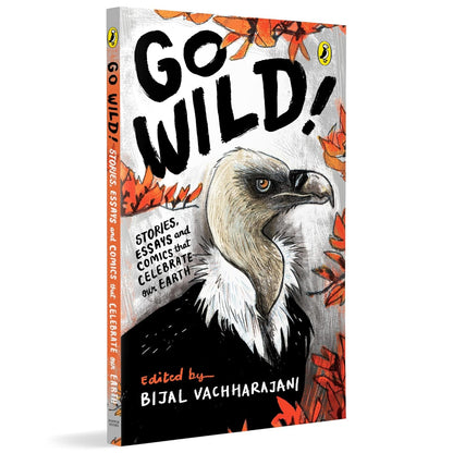 Go Wild: Stories, essays and comics that celebrate the Earth