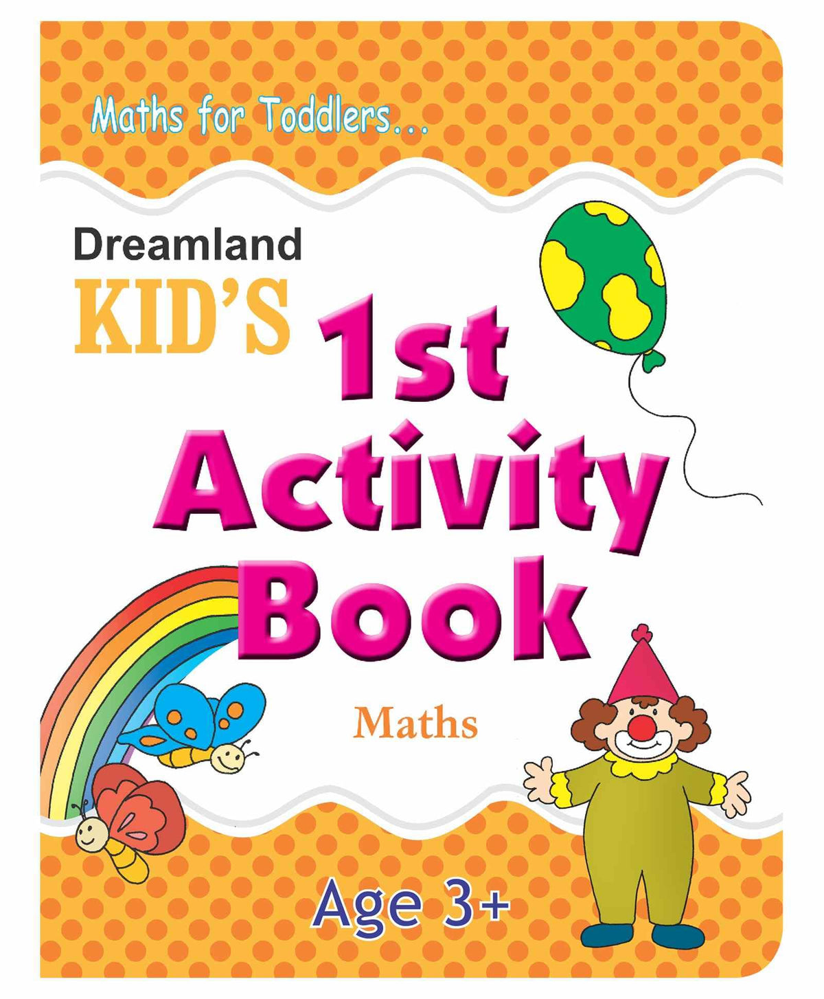 Kids 1st Activity Book – Math’s For Ages 3–4 | Fun Tracing, Counting, and Number Activities | Early Math Learning with Colorful Pictures.