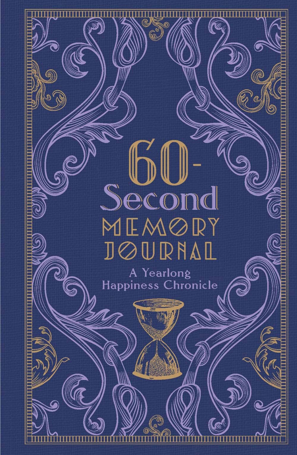 60-Second Memory Journal: A Yearlong Happiness Chronicle (Gilded  Guided Journals) by Inc. Sterling Publishing Co. (Author) book cover