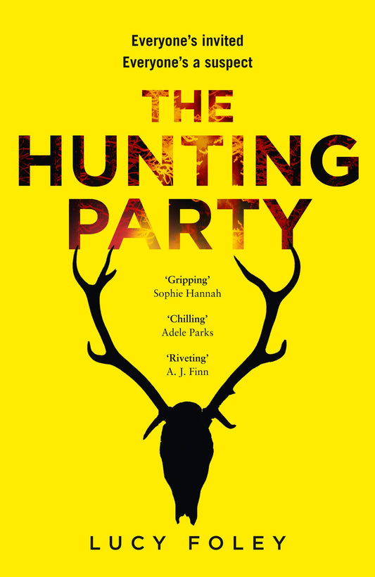The Hunting Party: A gripping, bestselling crime thriller – a New Year, a murder amongst friends…