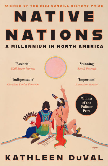 Native Nations: A Millennium in North America: Winner of the 2025 Pulitzer Prize for History