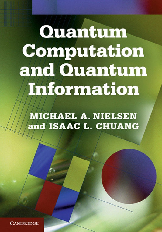 Quantum Computation And Quantum Information by Nielsen (Author) book cover