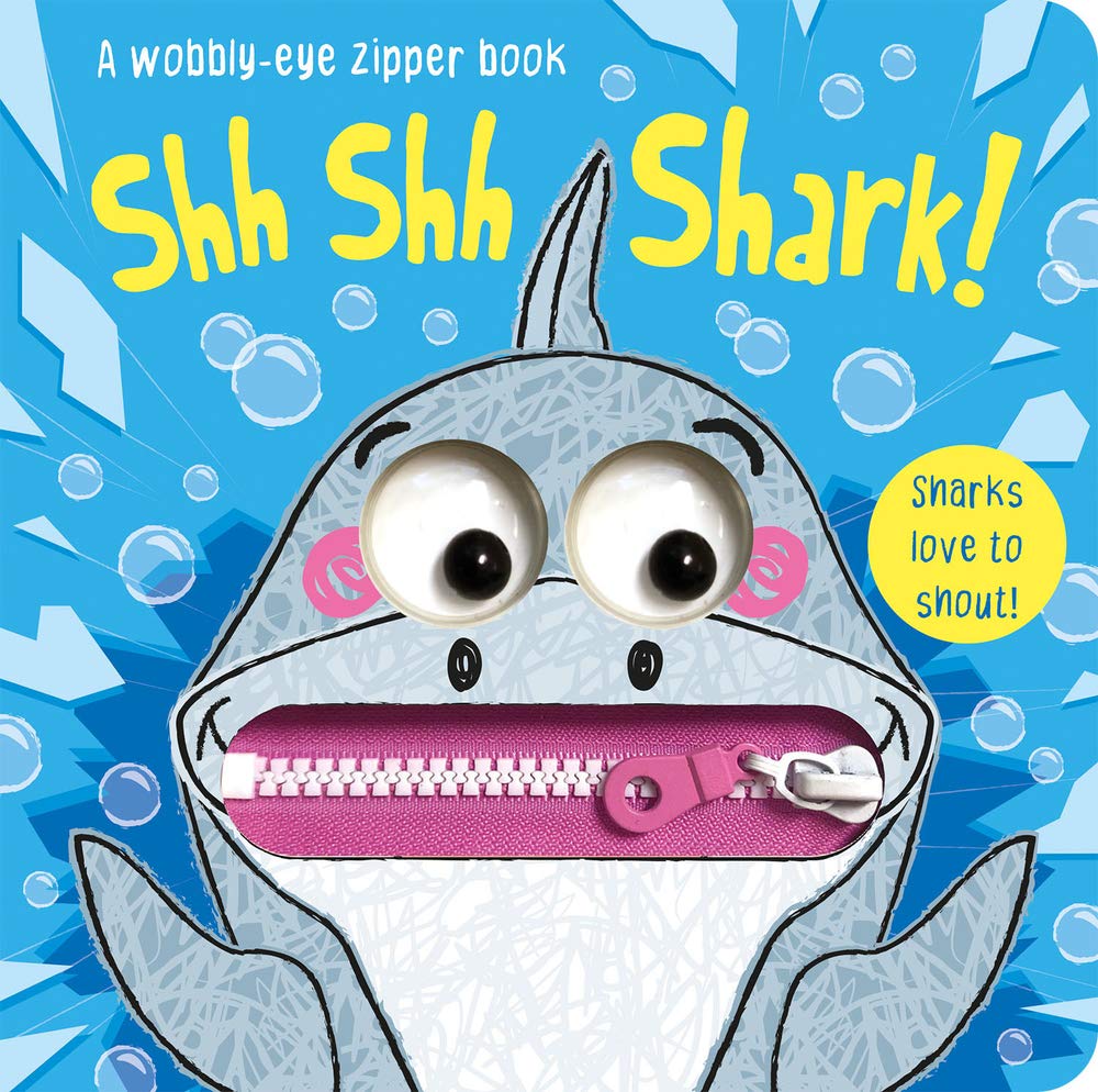 WOBBLY-EYE ZIPPER BOOKS: SHH SHH SHARK! book cover