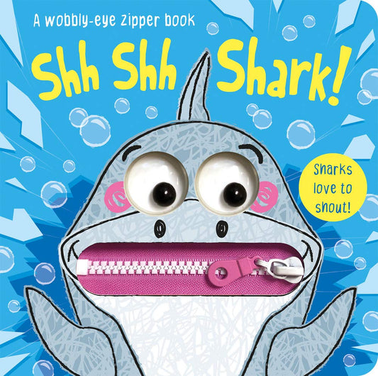 WOBBLY-EYE ZIPPER BOOKS: SHH SHH SHARK! book cover