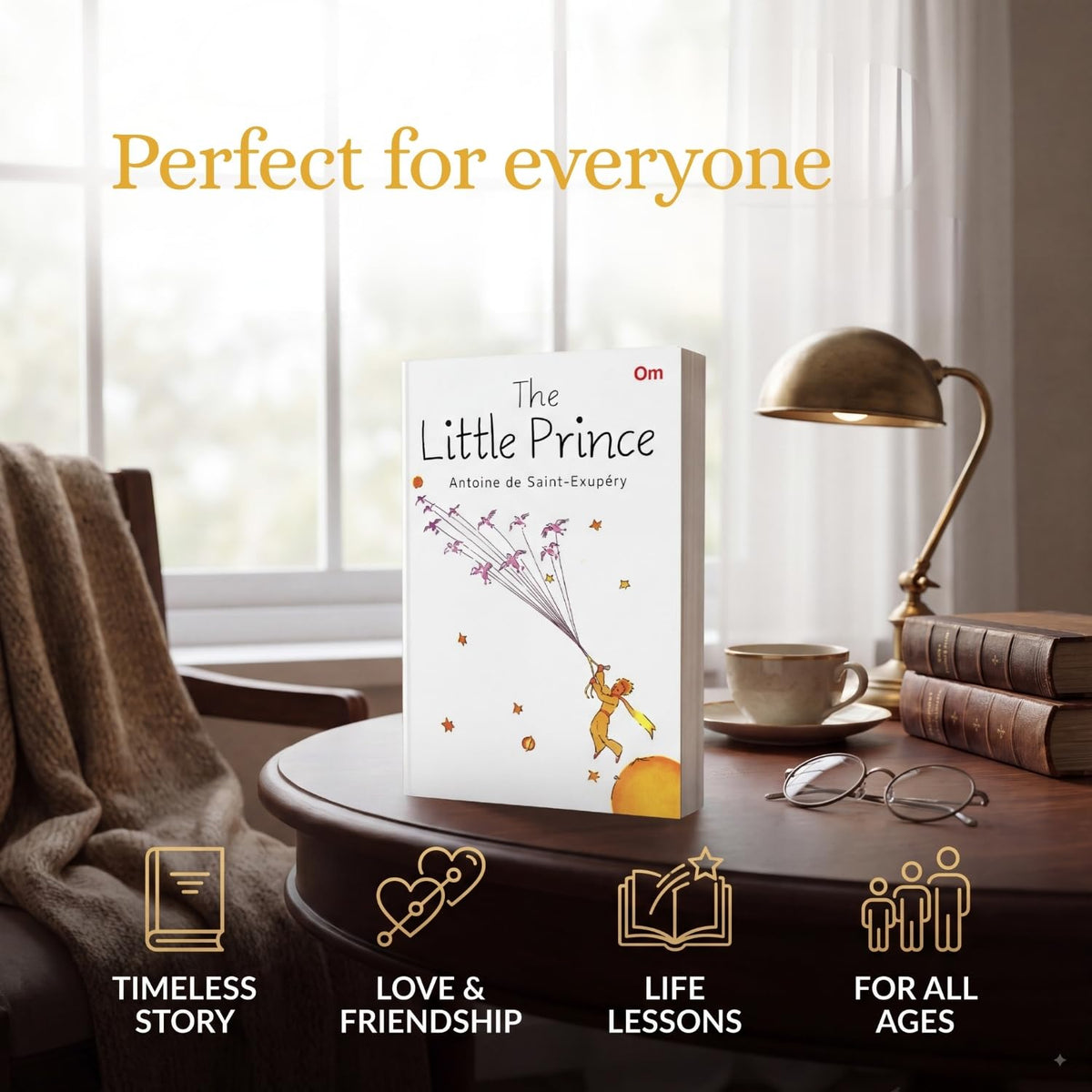The Little Prince: Classic Story by Antoine de Saint-Exupéry | Tale of Love & Friendship | Timeless Tale for Readers | Classic Fiction Timeless Novel