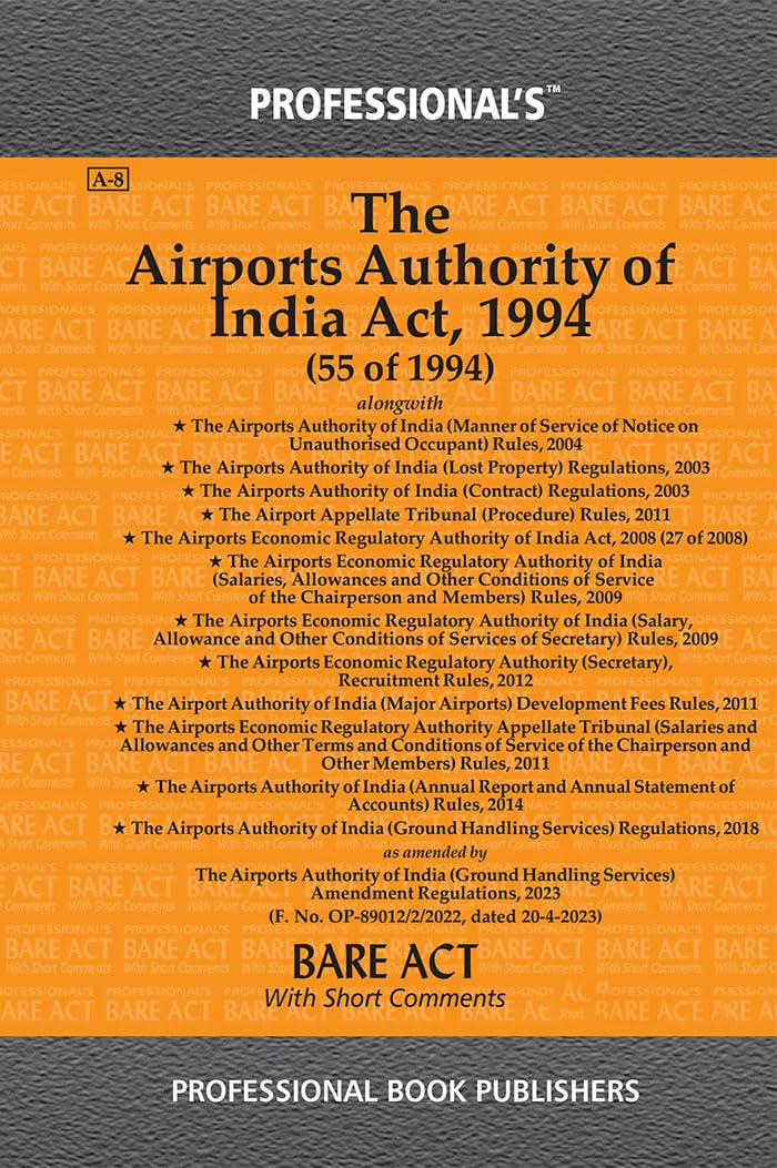 Airports Authority of India Act, 1994 and Airports Economic Regulatory Authority of India Act, 2008 alongwith Rules & Regulations