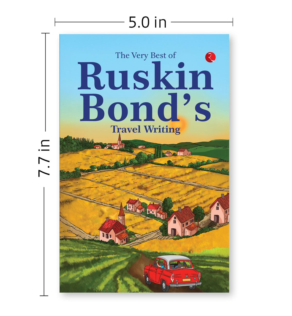 The Very Best of Ruskin Bond’s Travel Writing