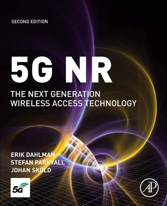 5G NR : THE NEXT GENERATION WIRELESS ACCESS TECHNOLOGY, 2ND EDITION