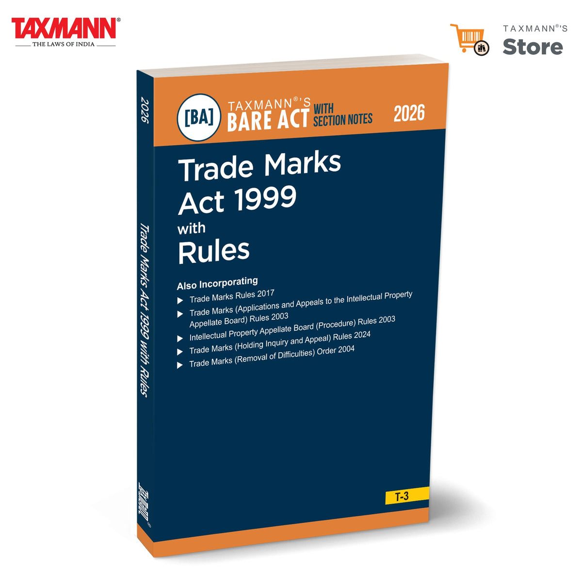Taxmann's Trade Marks Act 1999 with Rules [Bare Act with Section Notes] – Authoritative Edition Presenting the Statutory Text with Section-wise Notes | Rules | International Registration Provisions