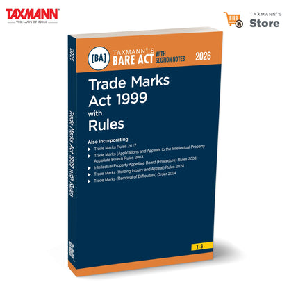 Taxmann's Trade Marks Act 1999 with Rules [Bare Act with Section Notes] – Authoritative Edition Presenting the Statutory Text with Section-wise Notes | Rules | International Registration Provisions
