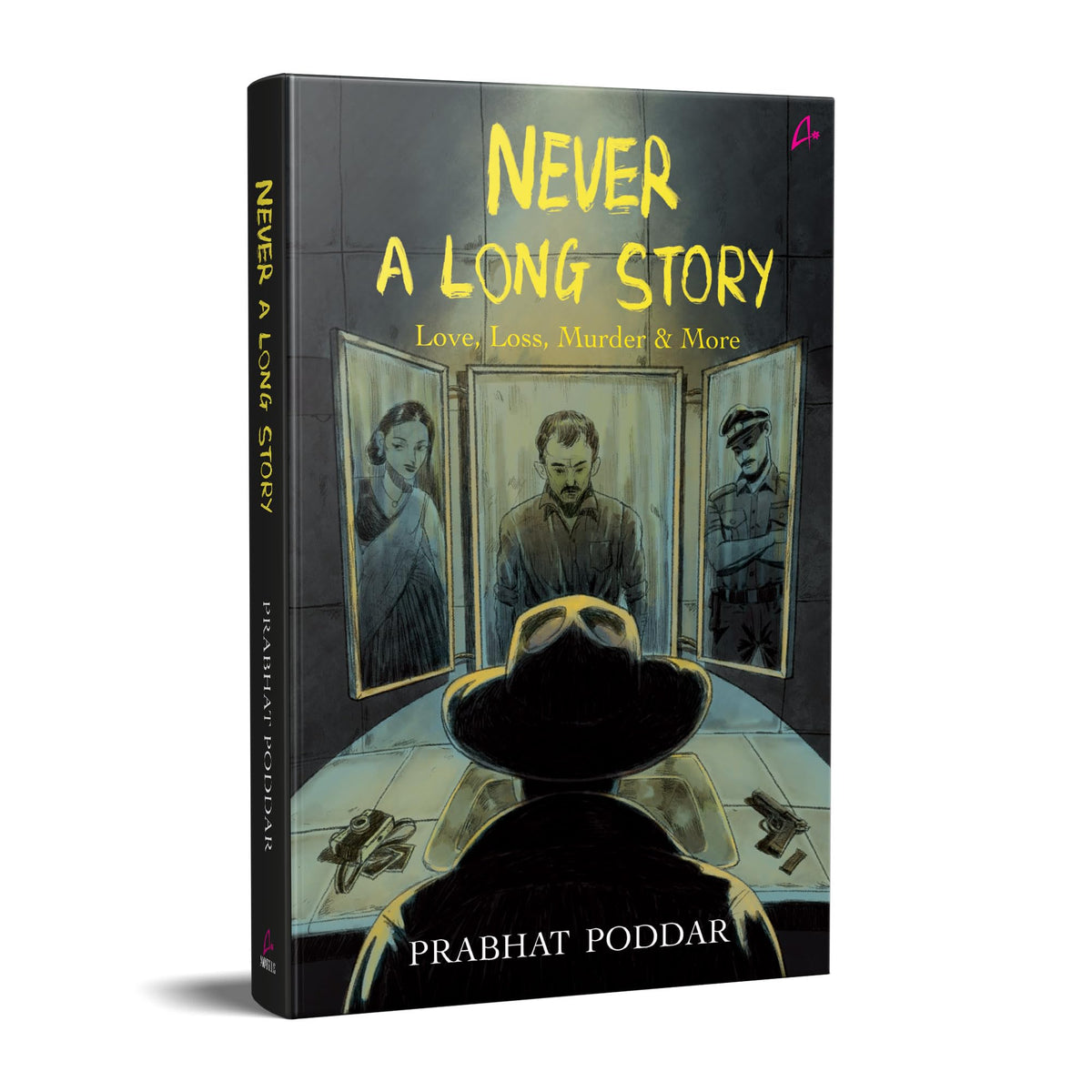 Never A Long Story: Love, Loss, Murder & More - A Collection of Short Stories (English)