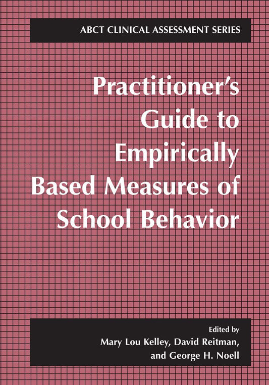 Practitioners Guide to Empirically Based Measures of School Behavior (ABCT Clinical Assessment Seri book cover