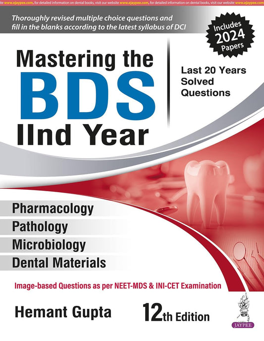 Mastering the BDS IInd Year, 12/E (Last 20 Years Solved Questions) for BDS 2nd Year Students | Subject-wise MCQs, Fill in the Blanks, Viva-Voce Q&A and One-Liners for NEET MDS and INI-CET: 1