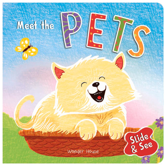 Slide And See - Meet The Pets : Sliding Novelty Board Book For Kids book cover