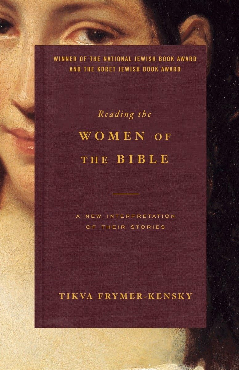 Reading the Women of the Bible: A New Interpretation of Their Stories book cover