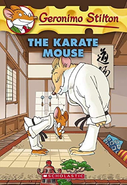 The Karate Mouse: 40 (Geronimo Stilton) by Geronimo Stilton book cover