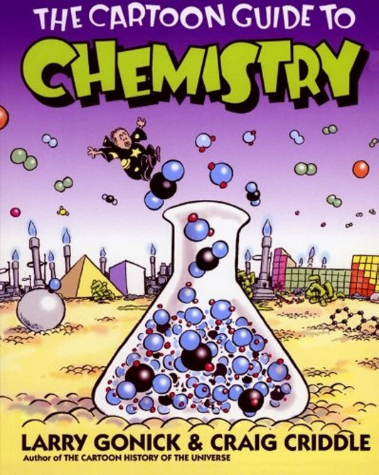 The Cartoon Guide to Chemistry (Cartoon Guide Series) by Larry Gonick book cover