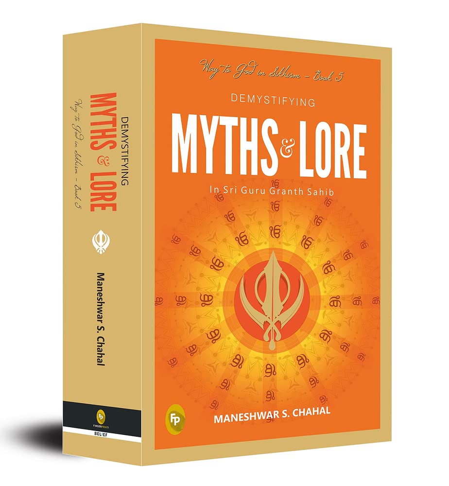 Demystifying MYTHS & LORE In Sri Guru Granth Sahib, Way to God in Sikhism - Book 5 book cover