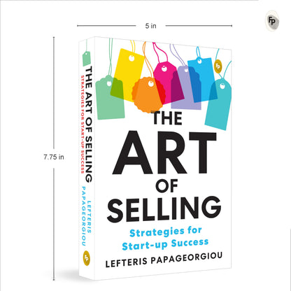 The Art of Selling: Strategies for Start-up Success
