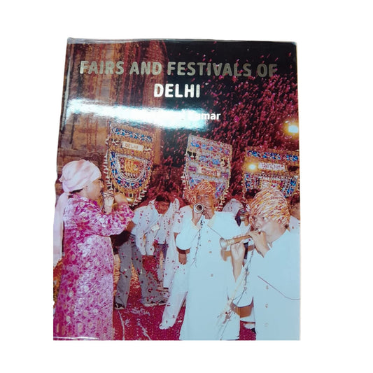 FAIRS AND FESTIVALS OF DELHI [Hardcover] USHA DAYAL KUMAR book cover