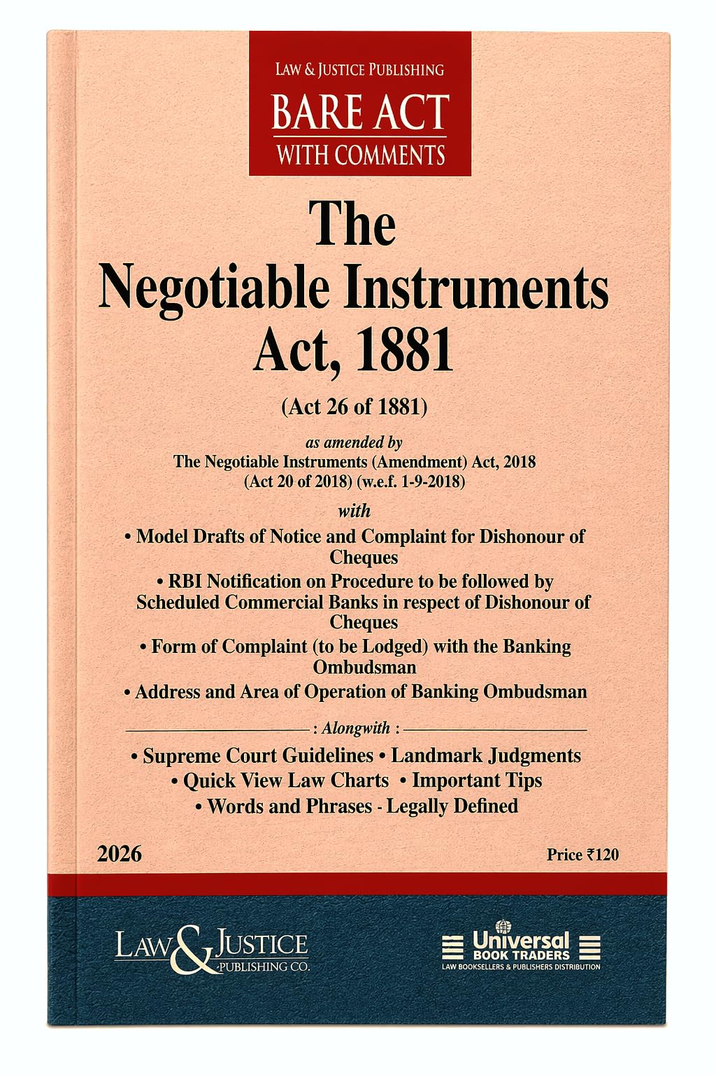 The Negotiable Instruments Act, 1881 (Bare Act with Comments) – 2026 Edition | Includes Amendment Act 2018, Supreme Court Guidelines, Landmark Judgments, Draft Notices & RBI Procedures | Law & Justice