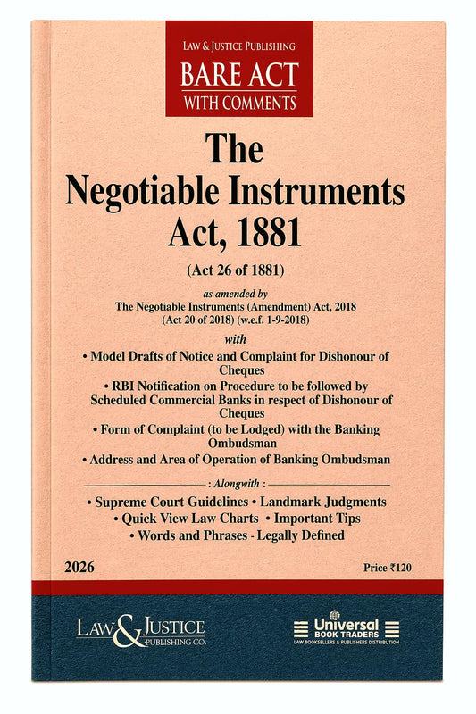 The Negotiable Instruments Act, 1881 (Bare Act with Comments) – 2026 Edition | Includes Amendment Act 2018, Supreme Court Guidelines, Landmark Judgments, Draft Notices & RBI Procedures | Law & Justice