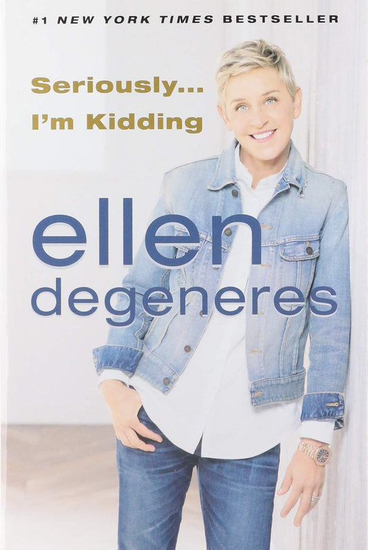 SERIOUSLY...I'M KIDDING by Ellen DeGeneres (Author) book cover